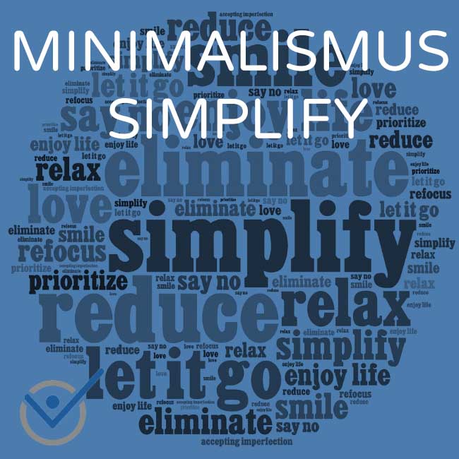 Minimalismus Simplify